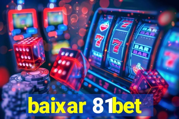 baixar 81bet